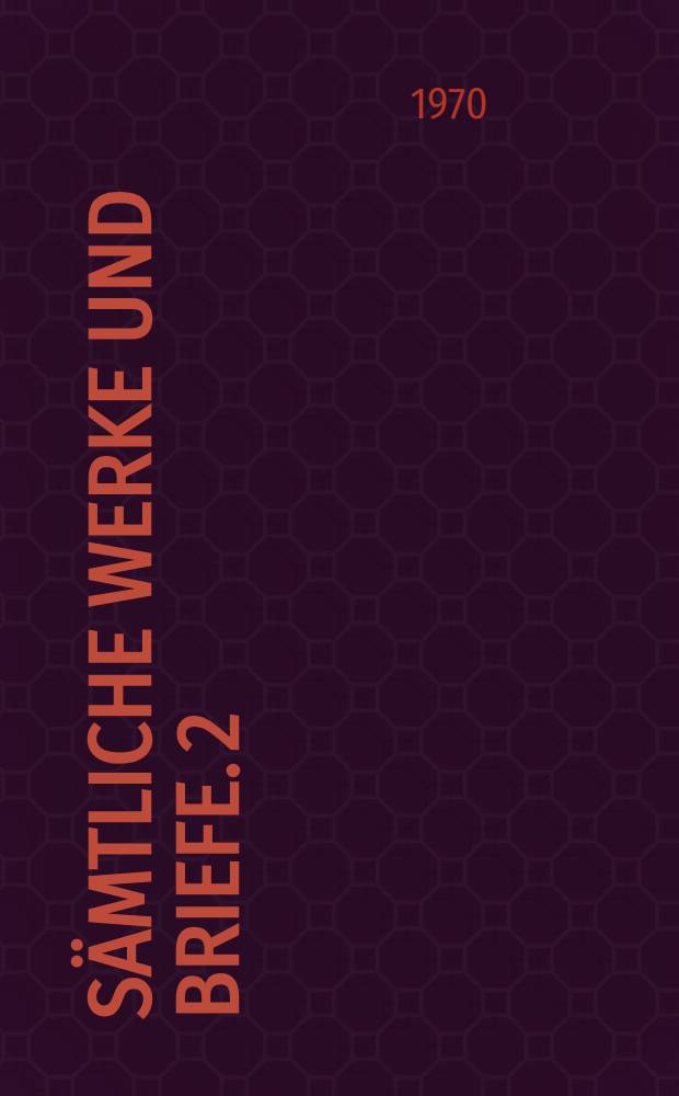 Sämtliche Werke und Briefe. [2] : Hyperion ; Theoretische Versuche