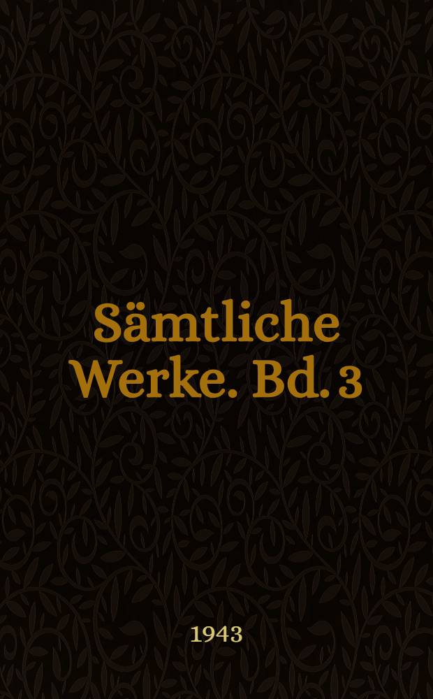 Sämtliche Werke. Bd. 3 : Gedichte. Empedokles. Philosophische Fragmente. Briefe. 1798-1800