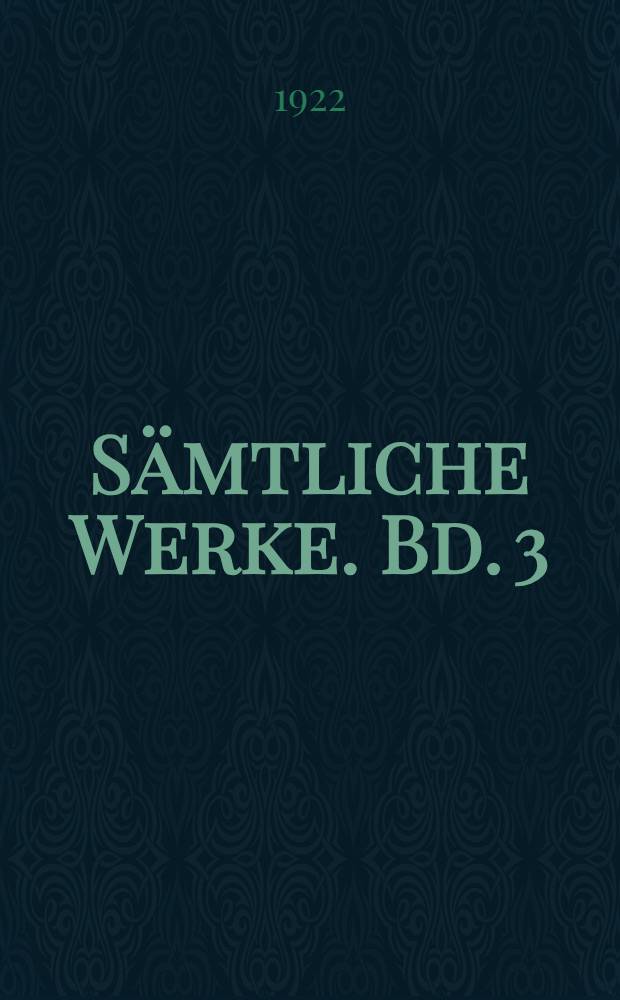 Sämtliche Werke. Bd. 3 : Gedichte. Empedokles. Philosophische Fragmente. Briefe. 1798-1800