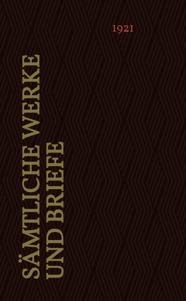 Sämtliche Werke und Briefe : In 5. Bänden. Bd. 4 : Briefe