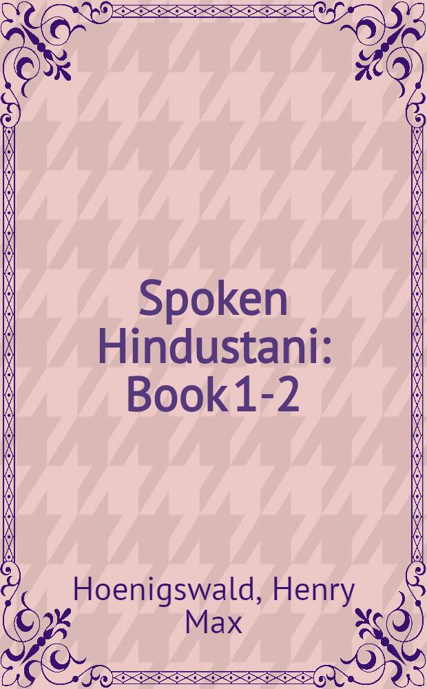Spoken Hindustani : Book 1-2