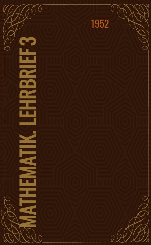 Mathematik. Lehrbrief 3 : Potenz- und Wurzellehre