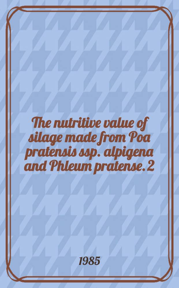 The nutritive value of silage made from Poa pratensis ssp. alpigena and Phleum pratense. 2 : Lactating dairy cows fed silage made from first cut of Poa pratensis or Phleum pratense