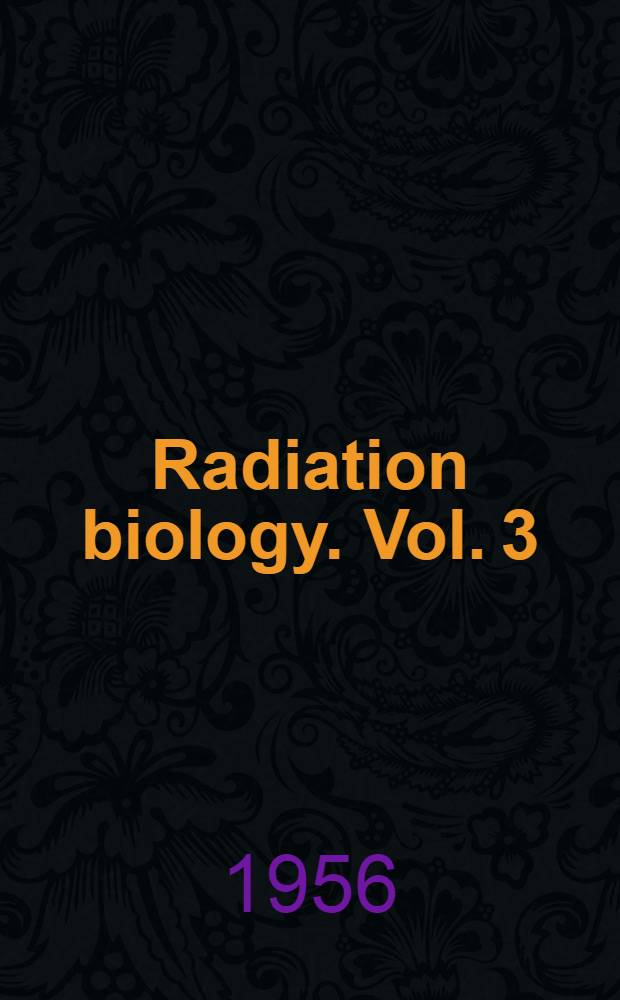 Radiation biology. Vol. 3 : Visible and near-visible light