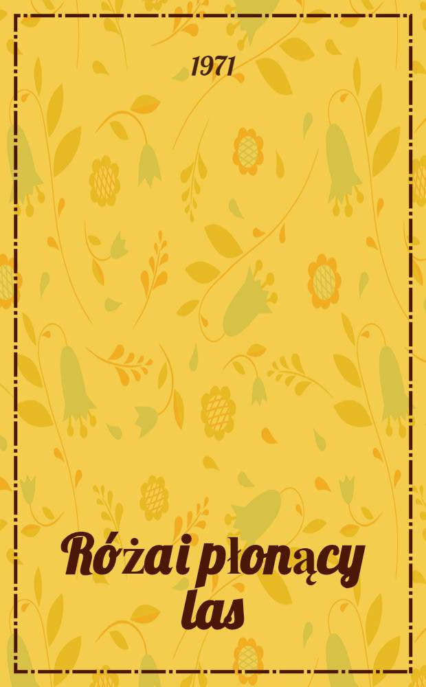 Róża i płonący las : Powieść o Ludwiku Waryńskim. 2