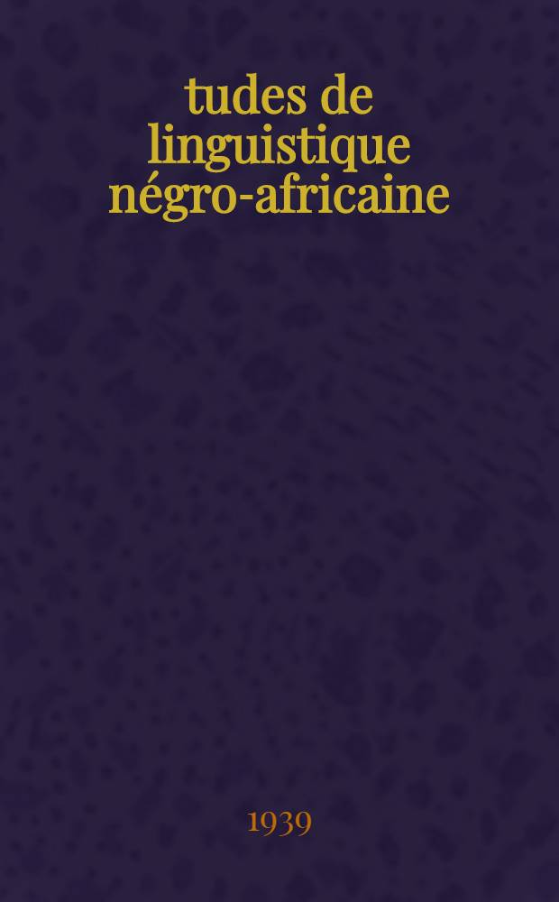Études de linguistique négro-africaine