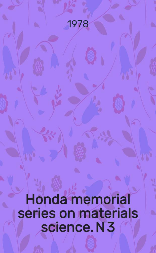 Honda memorial series on materials science. N 3 : Physics and applications of Invar alloys