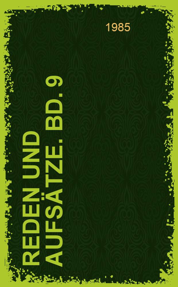 Reden und Aufs&auml;tze. Bd. 9