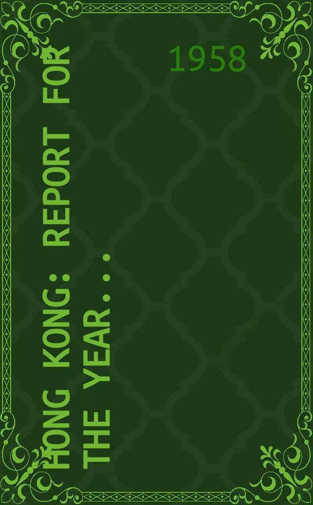 Hong Kong : Report for the year ..