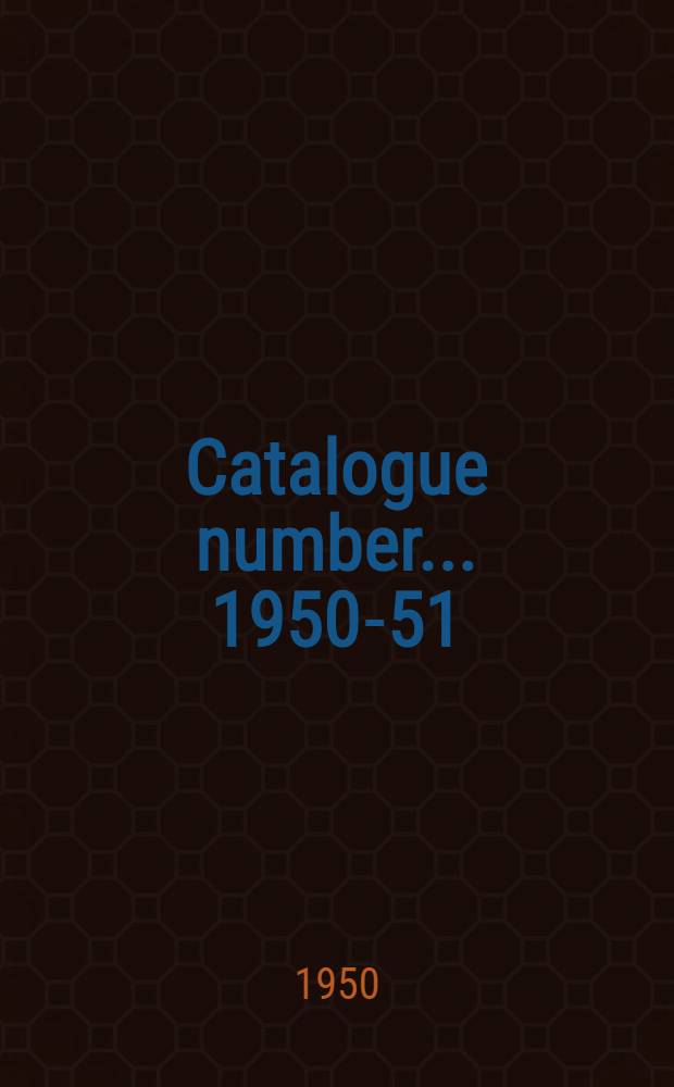 Catalogue number ... 1950-51