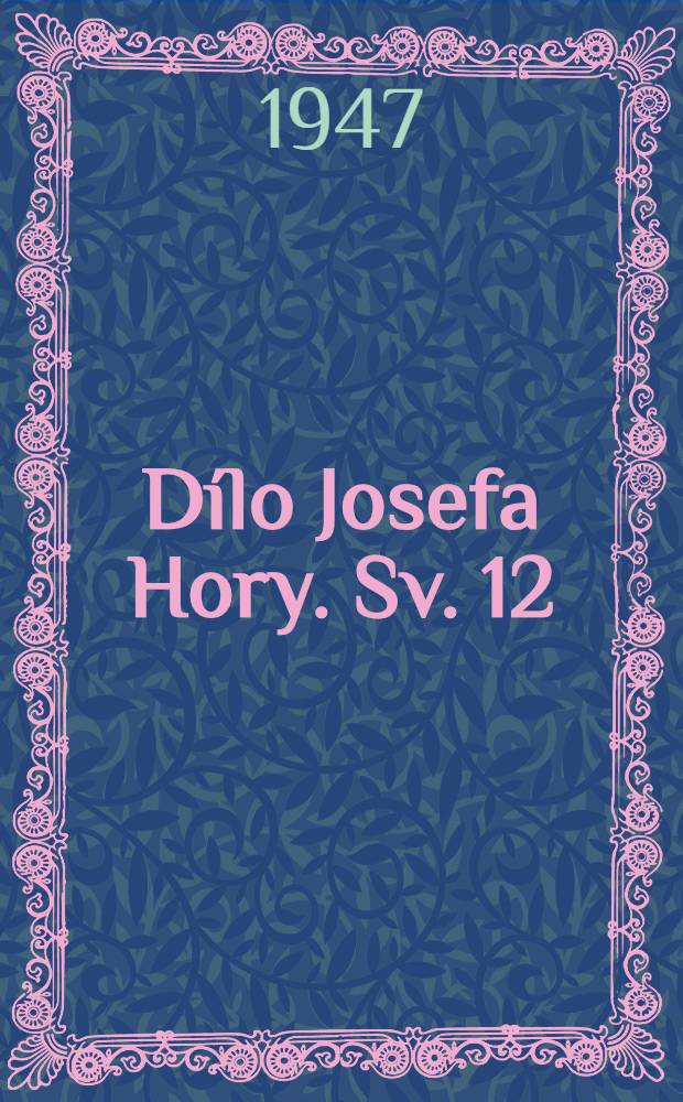 Dílo Josefa Hory. [Sv. 12] : Jesenin a Pasternak