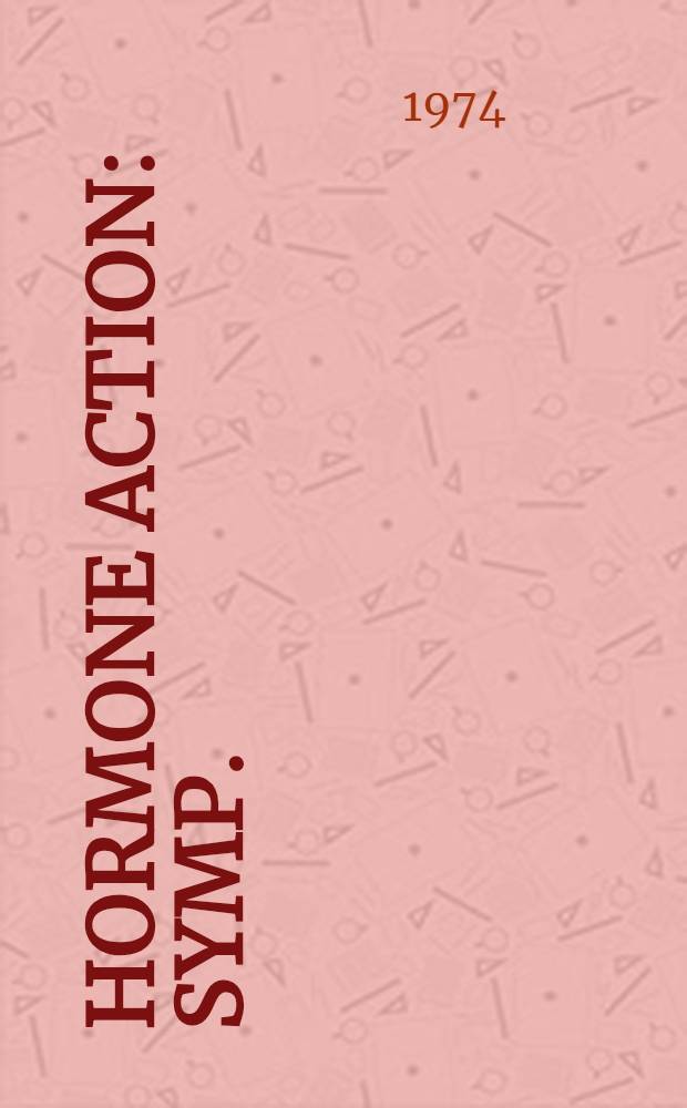 Hormone action : Symp.