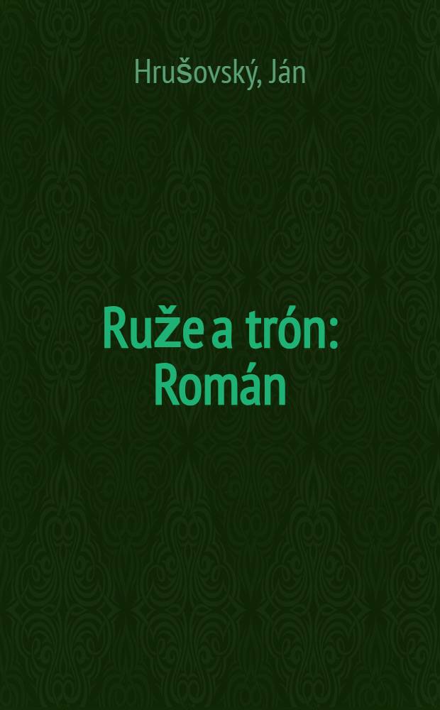 Ruže a trón : Román
