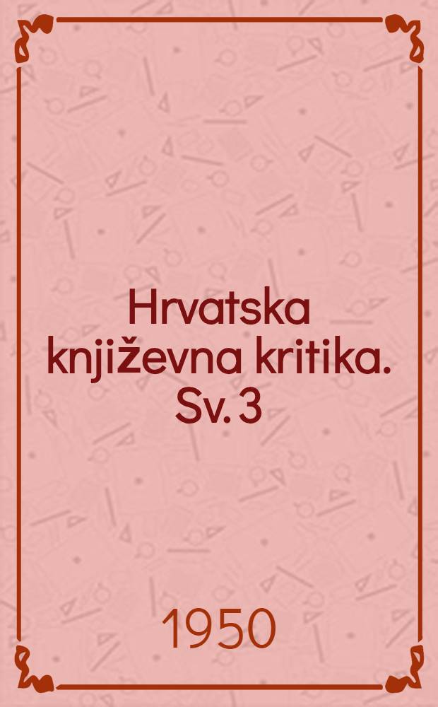 Hrvatska književna kritika. Sv. 3 : Milan Marjanović