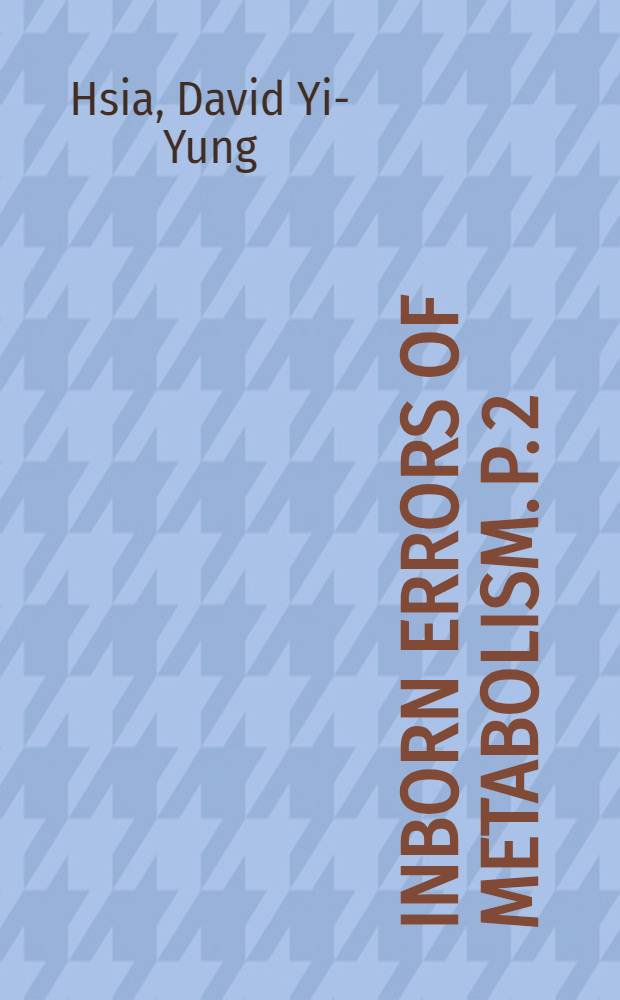 Inborn errors of metabolism. P. 2 : Laboratory methods