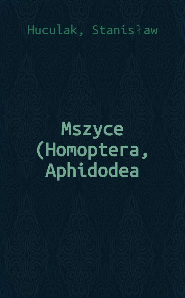 Mszyce (Homoptera, Aphidodea) Pojezierza Mazurskiego