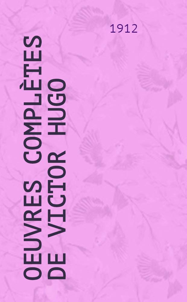 Oeuvres complètes de Victor Hugo : Théâtre. 1 : Cromwell ; Hernani