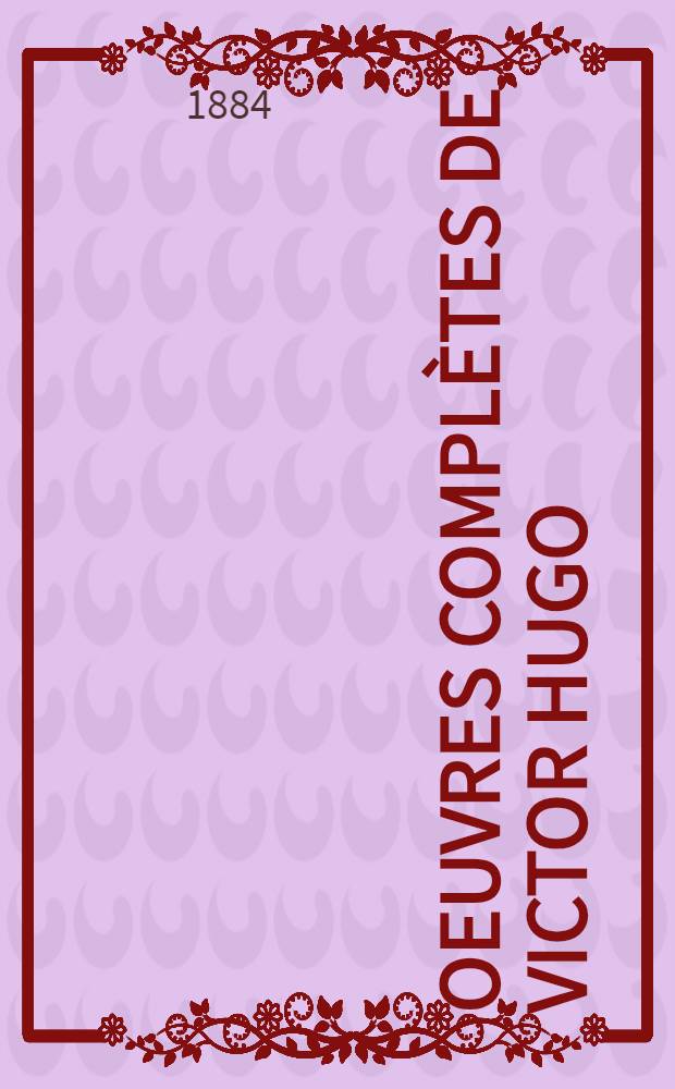 Oeuvres compl&egrave;tes de Victor Hugo : &Eacute;d. d&eacute;finitive d'apr&egrave;s les manuscrits originaux. 23 : [Voyages] ; Le Rhin