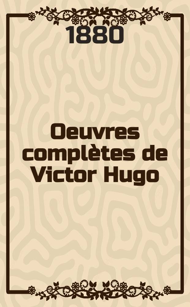 Oeuvres compl&egrave;tes de Victor Hugo : &Eacute;d. d&eacute;finitive d'apr&egrave;s les manuscrits originaux. 27 : Drame