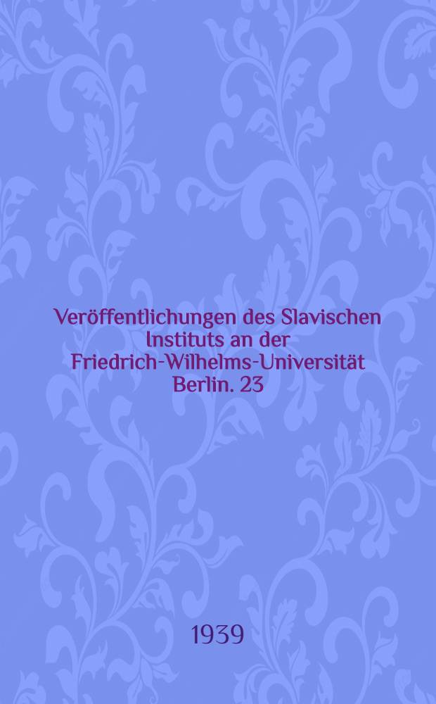 Veröffentlichungen des Slavischen Instituts an der Friedrich-Wilhelms-Universität Berlin. 23 : Die deutschen Lehnwörter im Polnischen