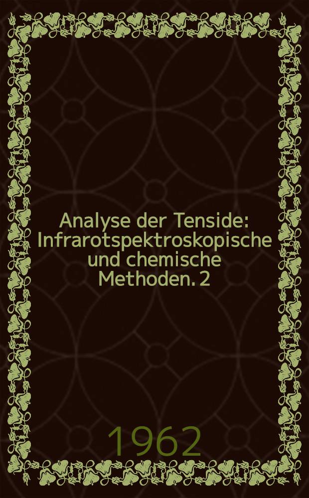Analyse der Tenside : Infrarotspektroskopische und chemische Methoden. [2] : Tefelband