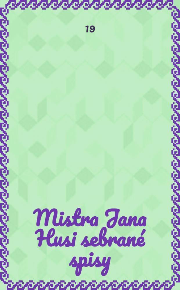 Mistra Jana Husi sebrané spisy