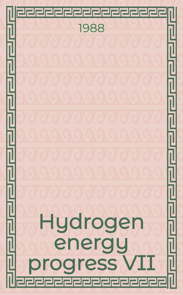 Hydrogen energy progress VII : Proc. of the 7th World hydrogen energy conf., Moscow, USSR, 25-29 Sept. 1988 [In 3 vol.]. Vol. 2