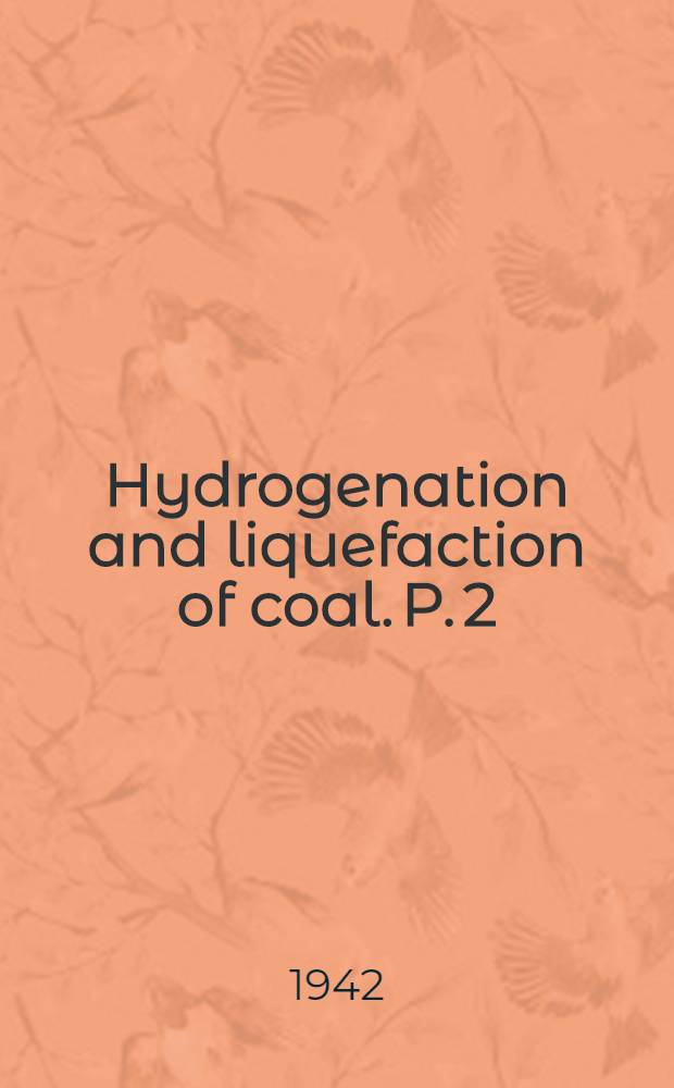 Hydrogenation and liquefaction of coal. P. 2 : Effect of petrographic composition and rank of coal
