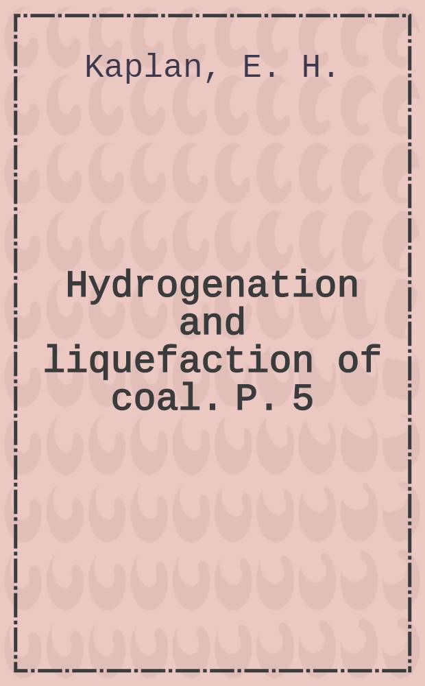 Hydrogenation and liquefaction of coal. P. 5 : Characterization of light oil
