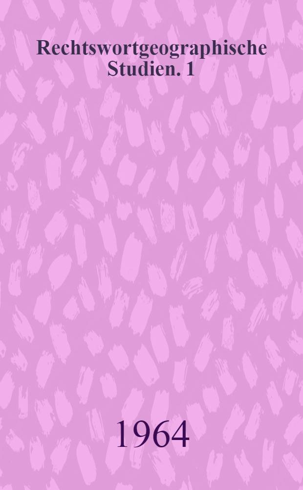 Rechtswortgeographische Studien. 1 : Zur Verbreitung einiger Termini der Westlichen und n&ouml;rdlichen mittelniederdeutschen Stadtrechte vor 1350