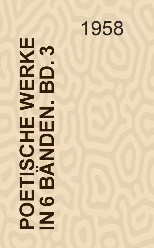 Poetische Werke [in 6 Bänden]. Bd. 3 : Die Serapionsbrüder