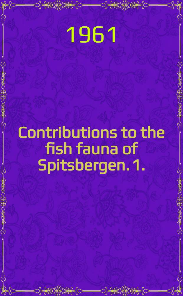 Contributions to the fish fauna of Spitsbergen. 1. : The fish fauna of Isfjorden
