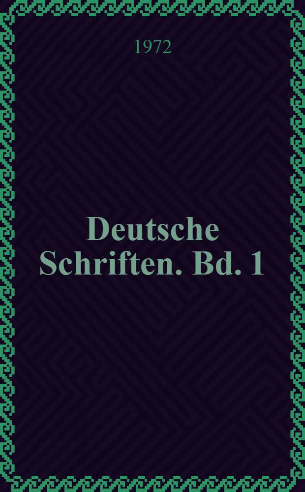 Deutsche Schriften. Bd. 1