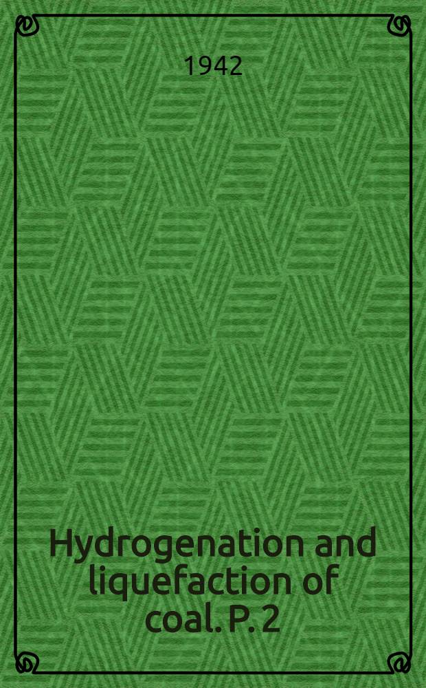 Hydrogenation and liquefaction of coal. P. 2 : Effect of petrographic composition and rank of coal