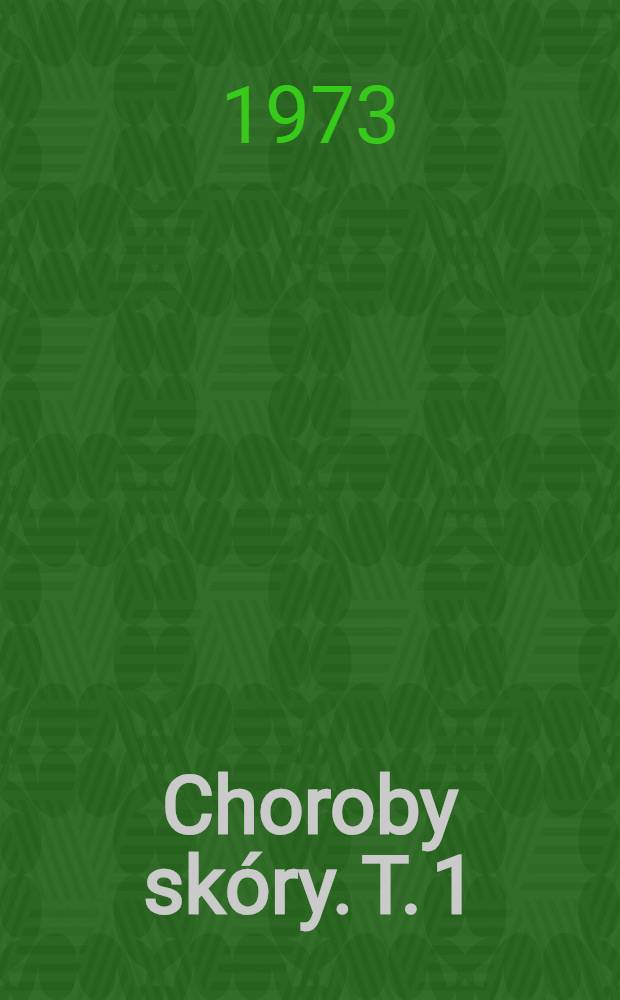Choroby skóry. T. 1