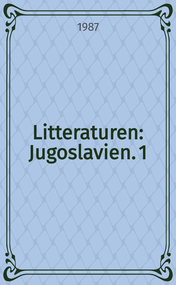 Litteraturen : Jugoslavien. 1 : Kroatisk litteratur 1800-1945