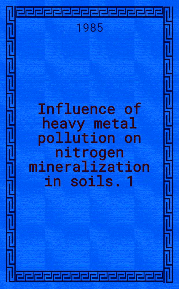 Influence of heavy metal pollution on nitrogen mineralization in soils. 1 : Effects of lead salts