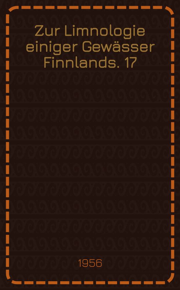 Zur Limnologie einiger Gewässer Finnlands. 17