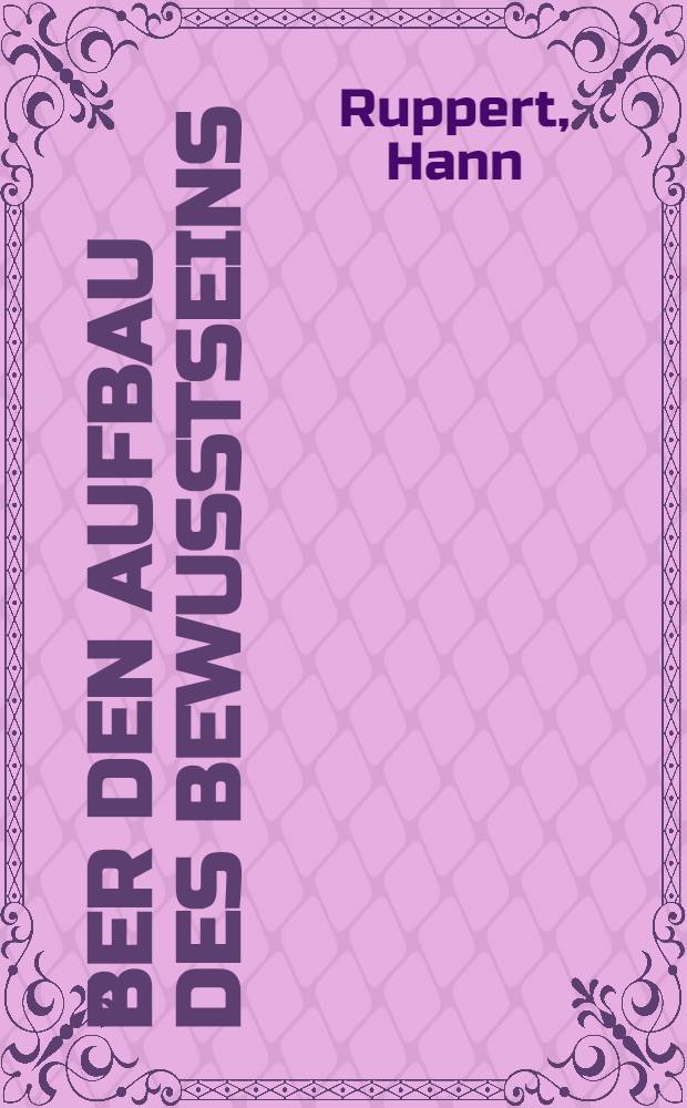 Über den Aufbau des Bewusstseins : (Unter besonderer Berücksichtigung der Kohärenzverhältnisse). T. 2 : Aufbau der Welt des Jugendlichen