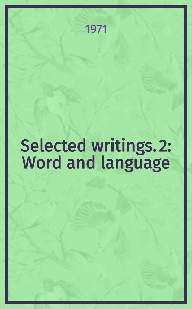 Selected writings. 2 : Word and language
