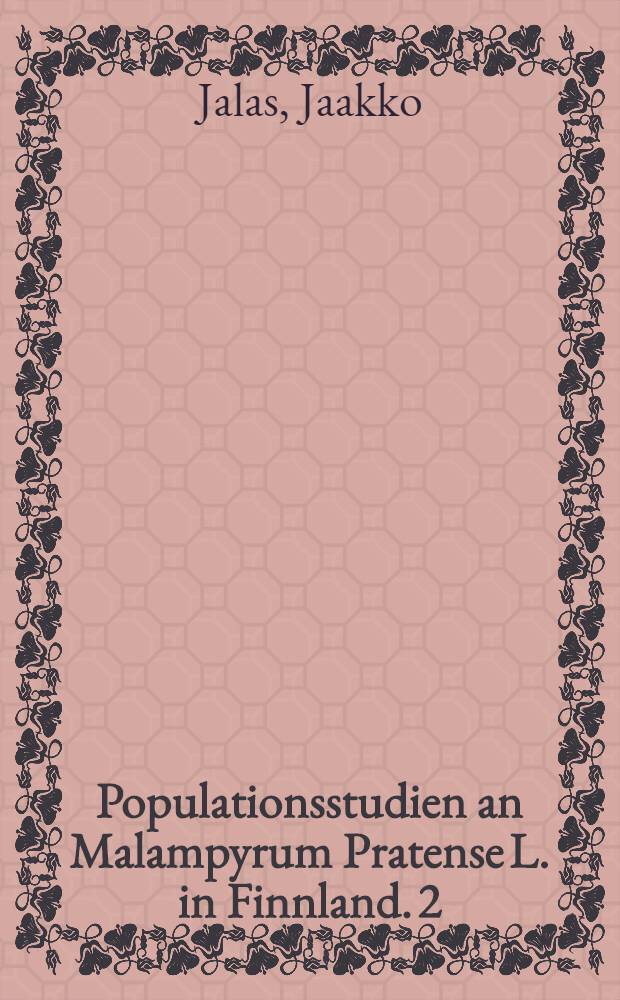 Populationsstudien an Malampyrum Pratense L. in Finnland. 2 : Die Variation im Lichte des Herbariummaterials im Botanischen Museum der Universität Helsinki