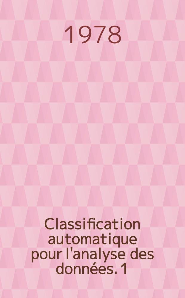 Classification automatique pour l'analyse des données. 1 : Méthodes et algorithmes