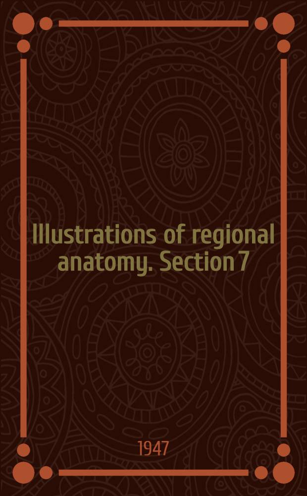 Illustrations of regional anatomy. Section 7 : Lower limb