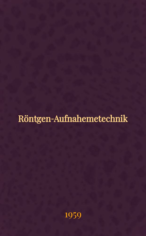 Röntgen-Aufnahemetechnik
