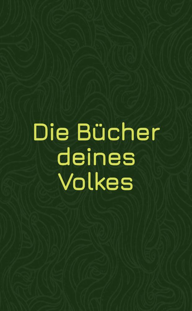 Die Bücher deines Volkes : Neu an den Tag gegeben. [Bd. 3] : Die Volkssagen