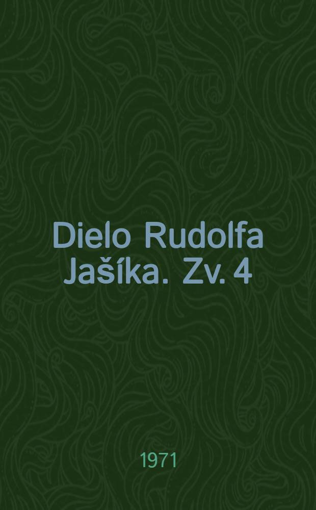 Dielo Rudolfa Jašíka. [Zv. 4] : Mŕtvi nespievajú