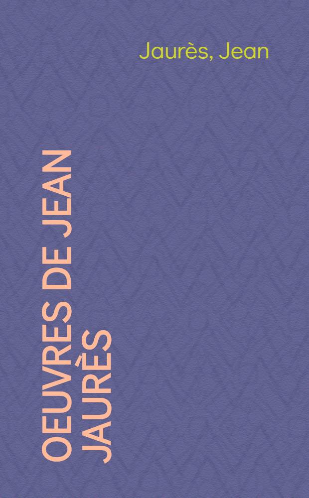 Oeuvres de Jean Jaurès : Textes rassemblés : Pour la paix