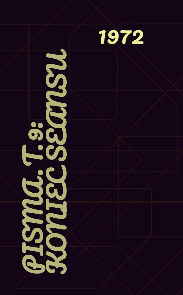 Pisma. T. 9 : Koniec seansu