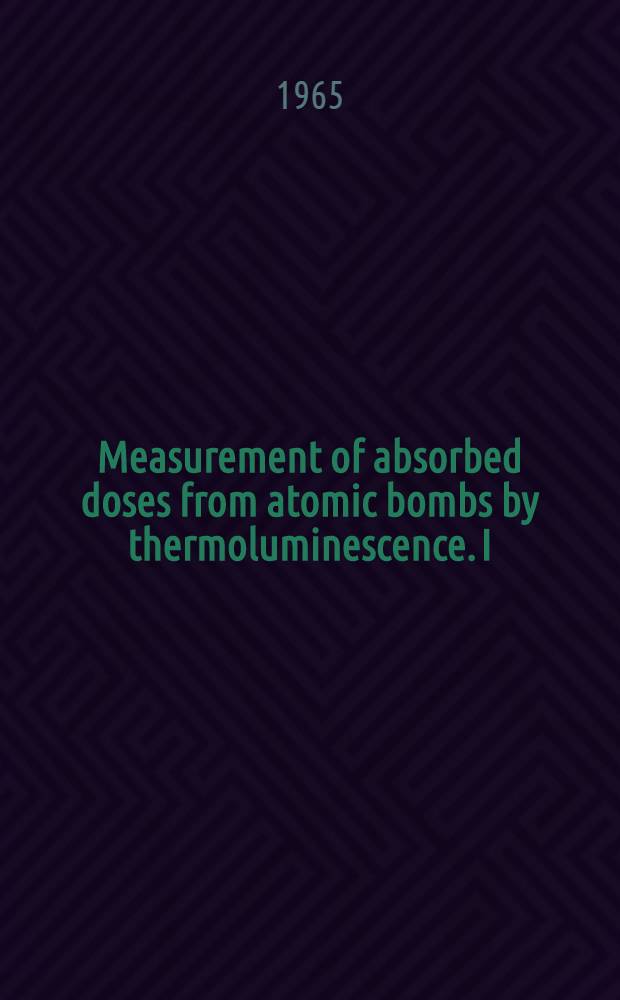 Measurement of absorbed doses from atomic bombs by thermoluminescence. I : Glow curves of roof tile samples in Hiroshima and Nagasaki