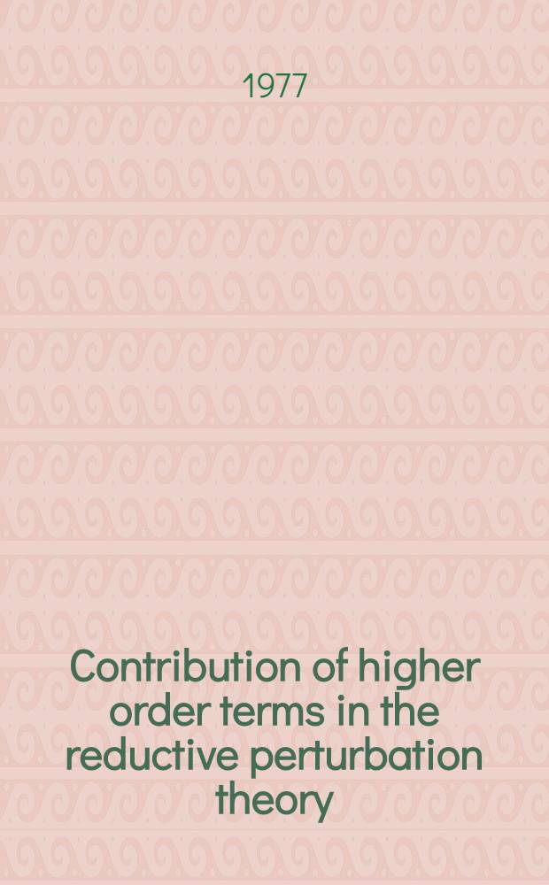 Contribution of higher order terms in the reductive perturbation theory